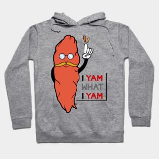 I Yam What I Yam Hoodie